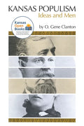 Kansas Populism: Ideas and Men - Paperback