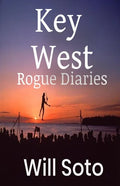 Key West Rogue Diaries - Paperback