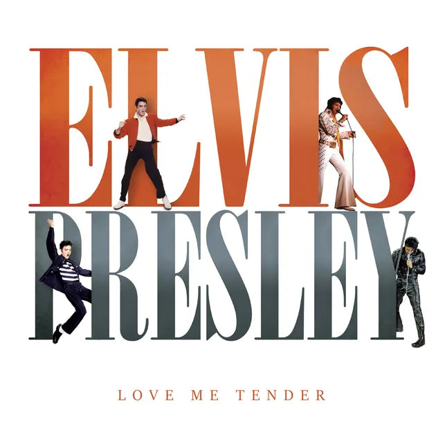 Elvis Presley: Love Me Tender - Hardcover