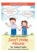 Bobby and Mandee's Don't Hide Abuse: Children's Safety Book - Paperback