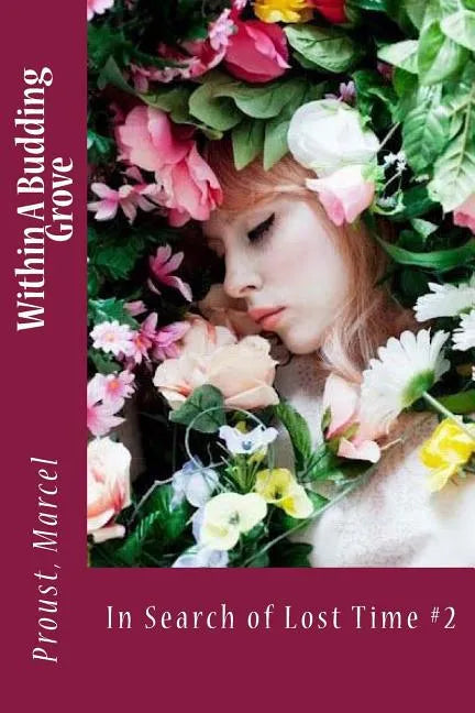 Within A Budding Grove: In Search of Lost Time #2 - Paperback