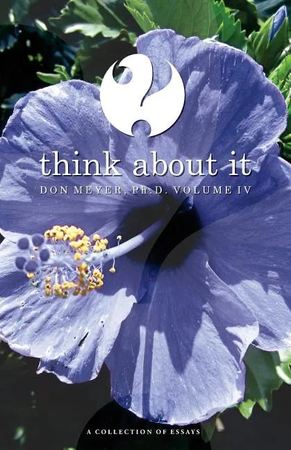 Think About It Volume IV: A Collection of Essays - Paperback