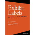 Exhibit Labels: An Interpretive Approach, Third Edition - Paperback