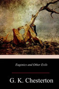 Eugenics and Other Evils - Paperback