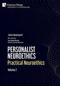 Personalist Neuroethics: Practical Neuroethics. Volume 2 - Hardcover