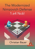 The Modernized Nimzovich Defense 1.E4 Nc6! - Paperback