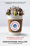 Constitution Café: Jefferson's Brew for a True Revolution - Paperback