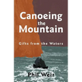 Canoeing the Mountain Gifts from the Waters - Paperback