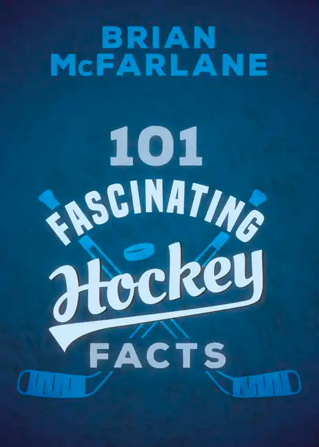 101 Fascinating Hockey Facts - Paperback