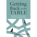 Getting Back to the Table: 5 Steps to Reviving Stalled Negotiations - Paperback