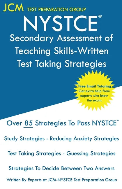 NYSTCE Secondary Assessment of Teaching Skills-Written - Test Taking Strategies - Paperback