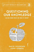 Questioning Our Knowledge: Can we Know What we Need to Know? - Paperback
