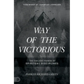 Way of the Victorious: The Ancient Power of Spiritual Disciplines - Paperback