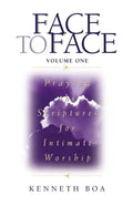 Face to Face, Volume One: Praying the Scriptures for Intimate Worship (a 90-Day Devotional) - Paperback