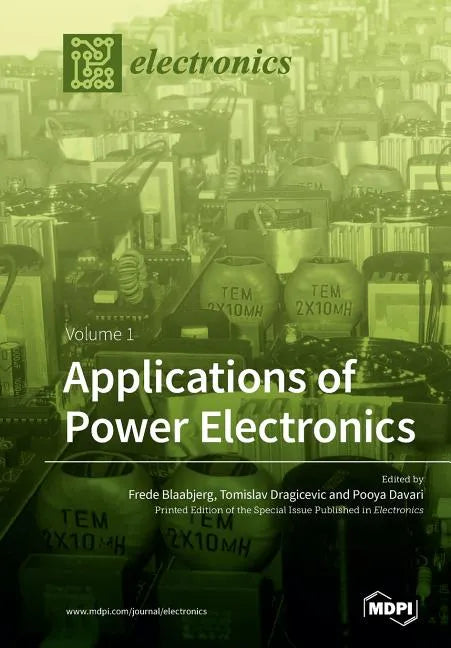 Applications of Power Electronics: Volume 1 - Paperback