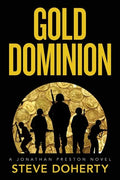 Gold Dominion: A Jonathan Preston Novel - Paperback