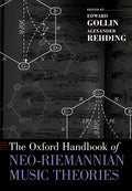 The Oxford Handbook of Neo-Riemannian Music Theories - Paperback