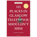 111 Places in Glasgow That You Shouldn't Miss - Paperback
