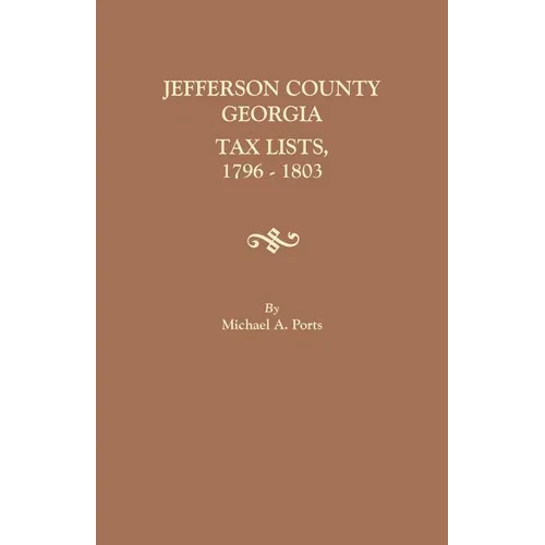 Jefferson County, Georgia, Tax Lists, 1796-1803 - Paperback