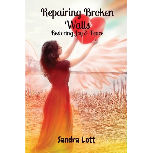 Repairing Broken Walls: Restoring Joy & Peace - Paperback