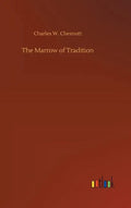 The Marrow of Tradition - Hardcover
