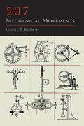 507 Mechanical Movements - Paperback