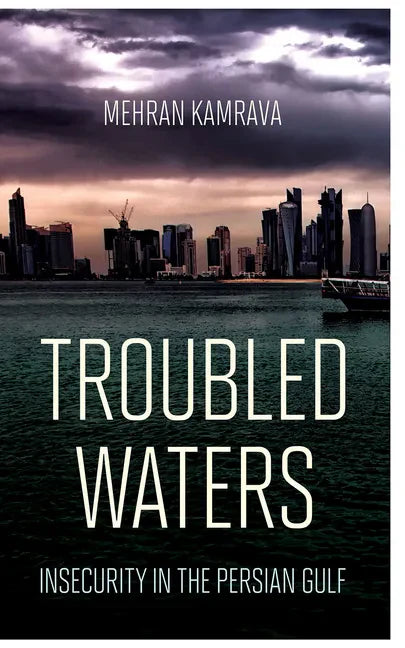 Troubled Waters: Insecurity in the Persian Gulf - Hardcover