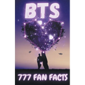777 Facts About BTS - Paperback