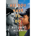 All You Have to Do - Hardcover