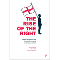 The Rise of the Right: English Nationalism and the Transformation of Working-Class Politics - Paperback