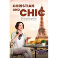 Christian and Chic: The Art of Living with Flair from the Christian Perspective - Paperback