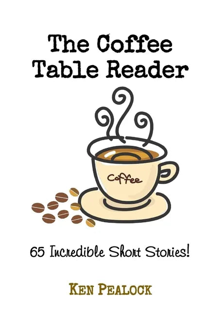 The Coffee Table Reader: 65 Incredible Short Stories - Paperback