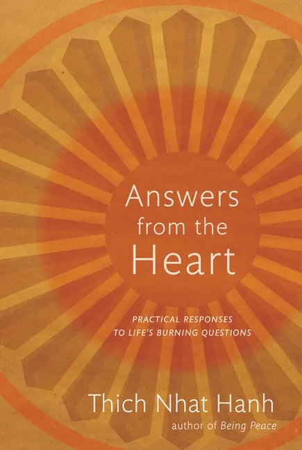 Answers from the Heart: Practical Responses to Life's Burning Questions - Paperback