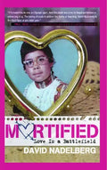 Mortified: Love Is a Battlefield - Paperback