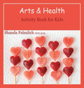 Arts and Health Activity Book for Kids - Hardcover