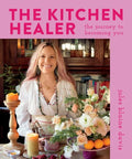 The Kitchen Healer: The Journey to Becoming You - Hardcover
