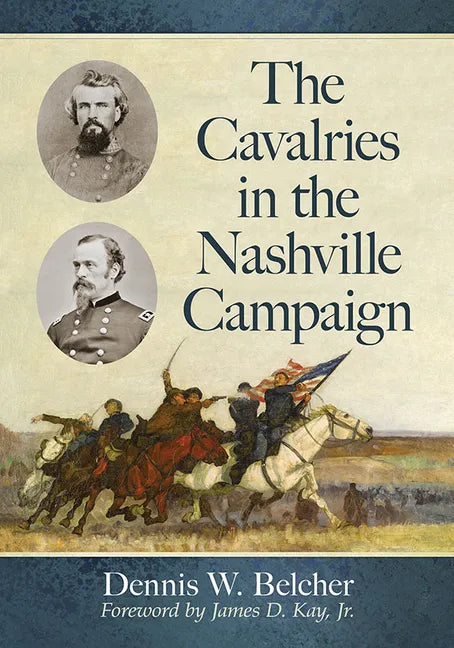 The Cavalries in the Nashville Campaign - Paperback