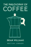 The Philosophy of Coffee - Hardcover