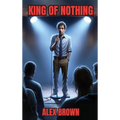 King of Nothing - Hardcover