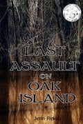 Last Assault on Oak Island - Paperback