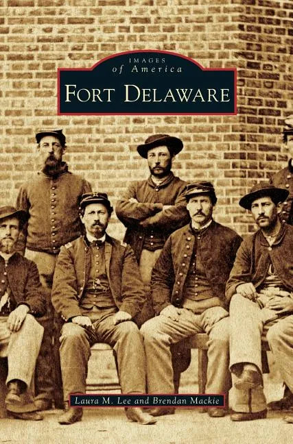 Fort Delaware - Hardcover