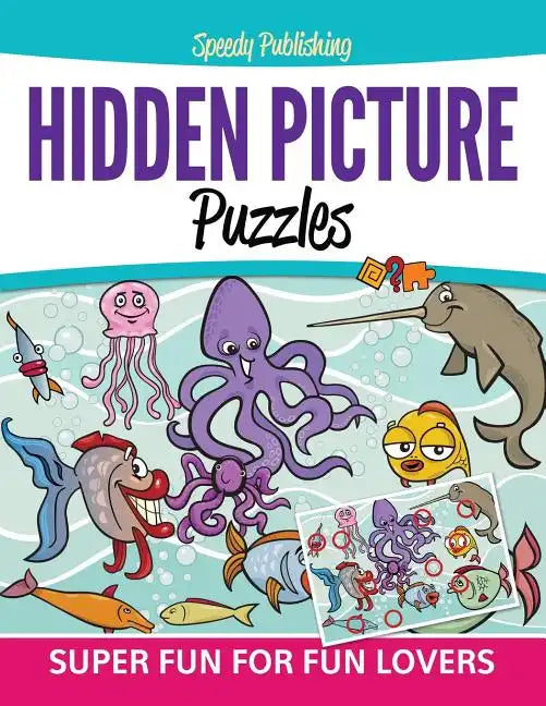 Hidden Picture Puzzles: Super Fun For Fun Lovers - Paperback