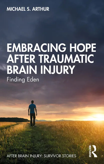 Embracing Hope After Traumatic Brain Injury: Finding Eden - Paperback