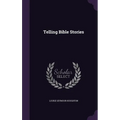 Telling Bible Stories - Hardcover