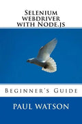 Selenium webdriver with Node.js: Beginner's Guide - Paperback