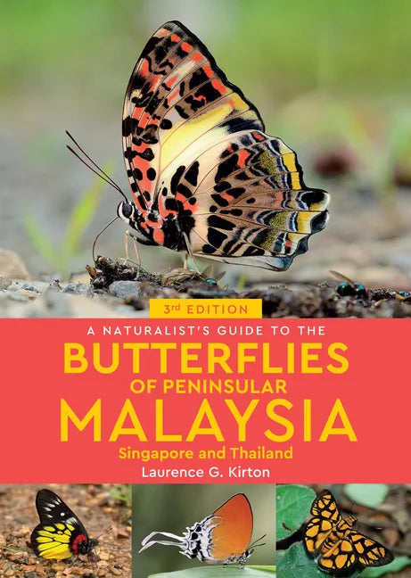 A Naturalist's Guide to the Butterflies of Peninsular Malaysia, Singapore & Thailand - Paperback