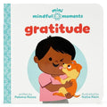 Mini Mindful Moments: Gratitude - Board Book