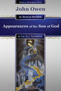 Appearances of the Son of God: in the Old Testament - Paperback