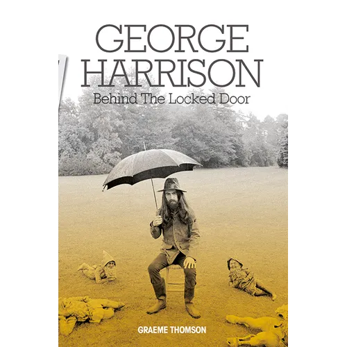 George Harrison: Behind the Locked Door - Paperback