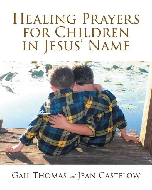 Healing Prayers for Children in Jesus' Name - Paperback